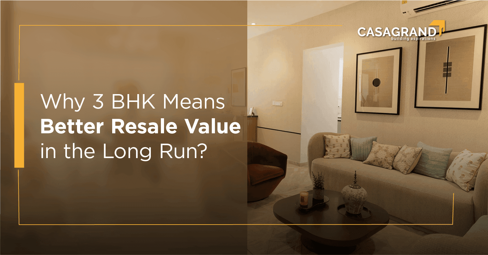 Why 3 BHK Means Better Resale Value in the Long Run?
